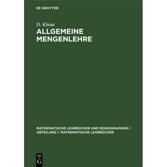 Mathematische LehrbÃ¼cher Und Monographie Allgemeine Mengenlehre, Book 10, (Hardcover)