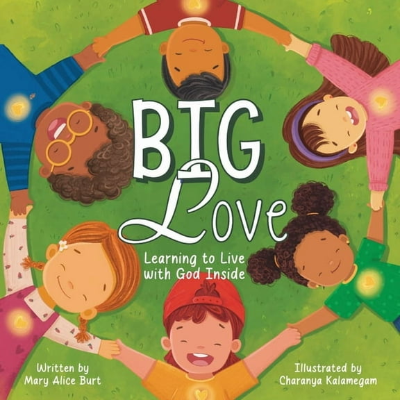 A Child's Heart Big Love: Learning to Live with God Inside, Book 2, (Paperback)