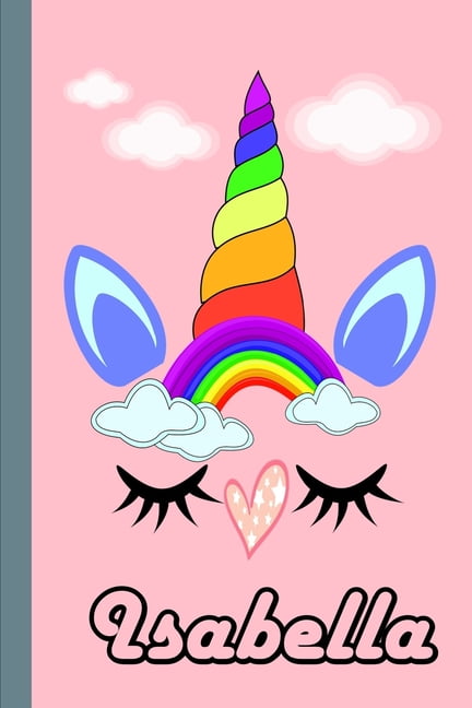 Rabah Boughris - Isabella : Personalized Unicorn Sketchbook For Girls