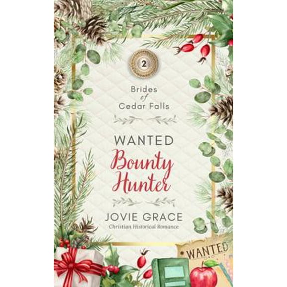 Pre-Owned Wanted Bounty Hunter (Brides of Cedar Falls) (Paperback) 1639070656 9781639070657