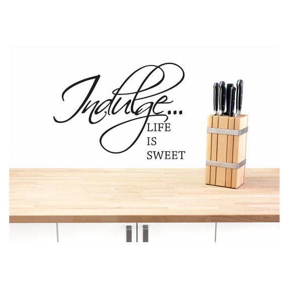Vinyl Wall Decal Sticker : Indulge Life Is Sweet Kitchen Quote Bedroom Bathroom Living Room Picture Art Peel & Stick Mural Size: 16 Inches X 24 Inches -
