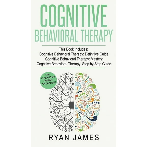 Cognitive Behavioral Therapy: 3 Manuscripts - Cognitive Behavioral Therapy Definitive Guide, Cognitive Behavioral Therap, (Hardcover)
