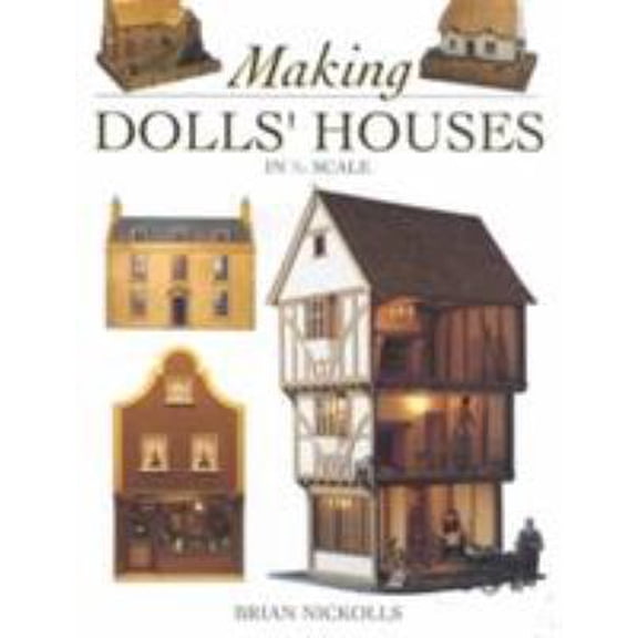 Pre-Owned Making Dolls' Houses in 1/12 Scale (Paperback) 0715304801 9780715304808