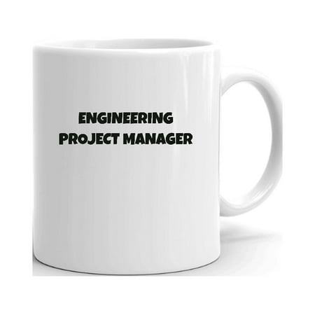 

Engineering Project Manager Fun Style Ceramic Dishwasher And Microwave Safe Mug By Undefined Gifts