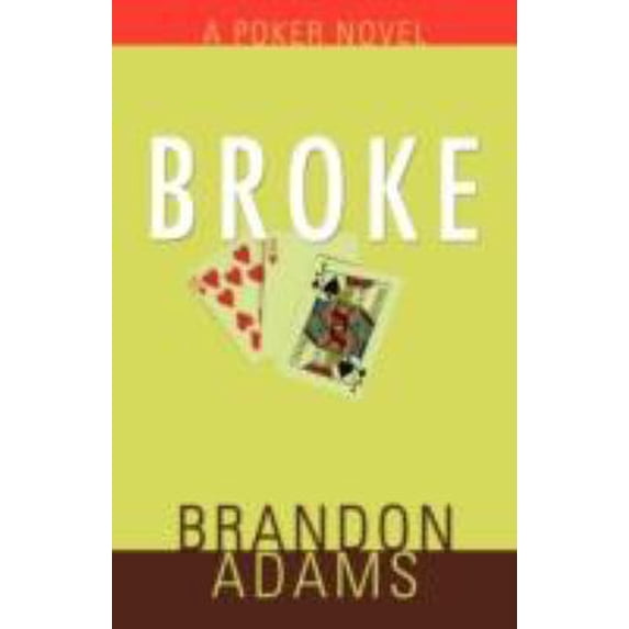 Pre-Owned Broke: A Poker Novel (Paperback) 158348471X 9781583484715