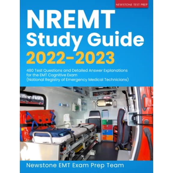 Pre-Owned NREMT Study Guide 2022-2023: 480 Test Questions and Detailed Answer Explanations for the EMT Cognitive Exam (National Registry of Emergency Medical Technicians) (EMT Guide), 9781989726754,