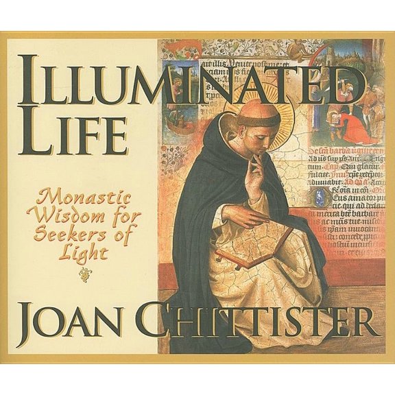 Illuminated Life: Monastic Wisdom for Seekers of Light, (Paperback)