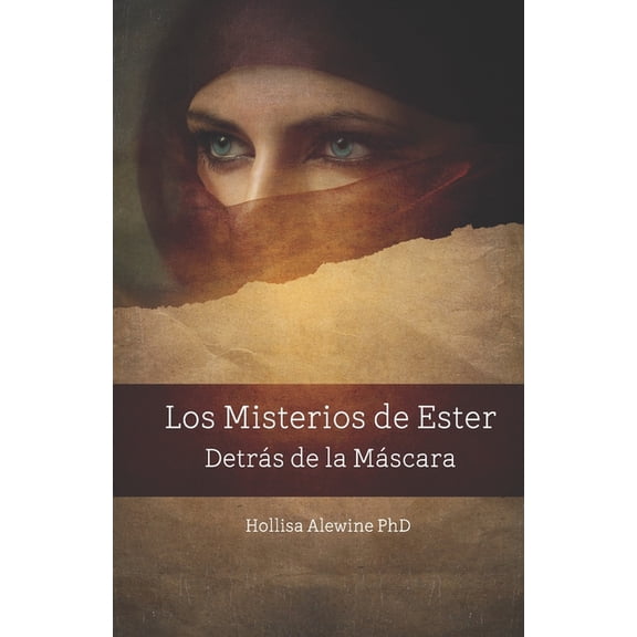Los Misterios de Ester: DetrÃ¡s de la MÃ¡scara, (Paperback)