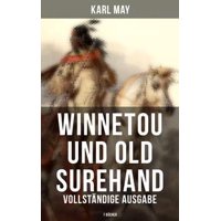 Winnetou und Old Surehand (Vollständige Ausgabe: 7 Bücher) - eBook