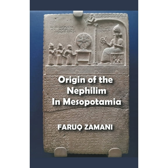 Origin of the Nephilim In Mesopotamia, (Paperback)
