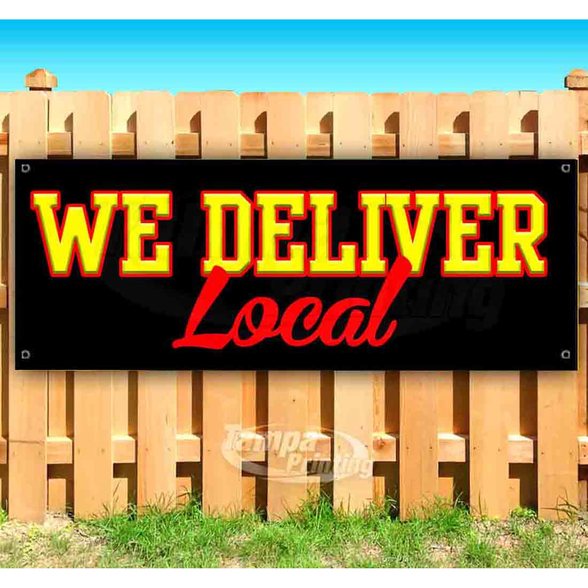 We Deliver Local 13 oz Vinyl Banner With Metal Grommets