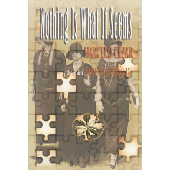 Nothing Is What Is Seems, (Paperback)