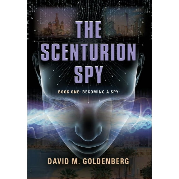 The Scenturion Spy: The Scenturion Spy (Hardcover)