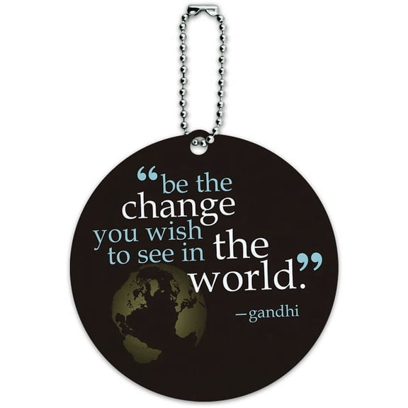 Be Change You Wish To See Quote Gandhi Round Luggage ID Tag Card for Suitcase or Carry-On