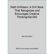 Math Drillsters: A Drill Book That Recognizes and Encourages Creative Thinking/Ga1392 [Paperback - Used]