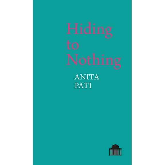 Pavilion Poetry Hiding to Nothing, (Paperback)