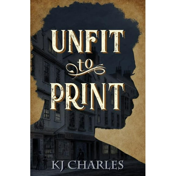 Unfit to Print (Paperback) by Kj Charles