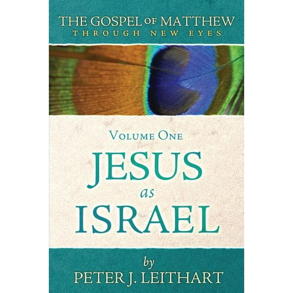 The Gospel of Matthew Through New Eyes Volume One: Jesus as Israel, (Paperback)