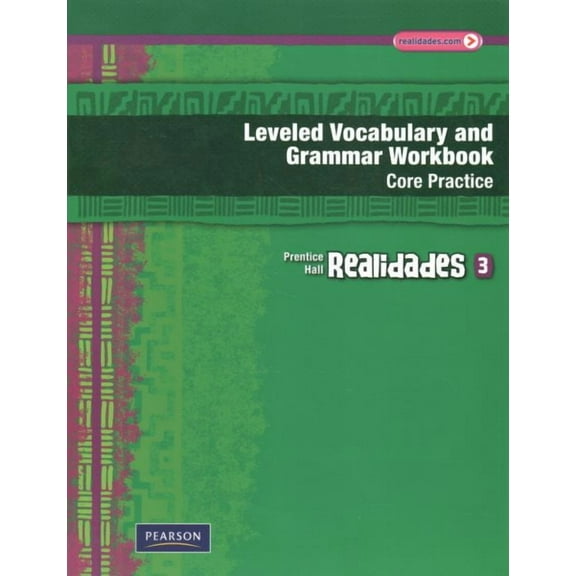 Prentice Hall Realidades 3 : Leveled Vocabulary and Grammar Workbook Core / Guided Practice
