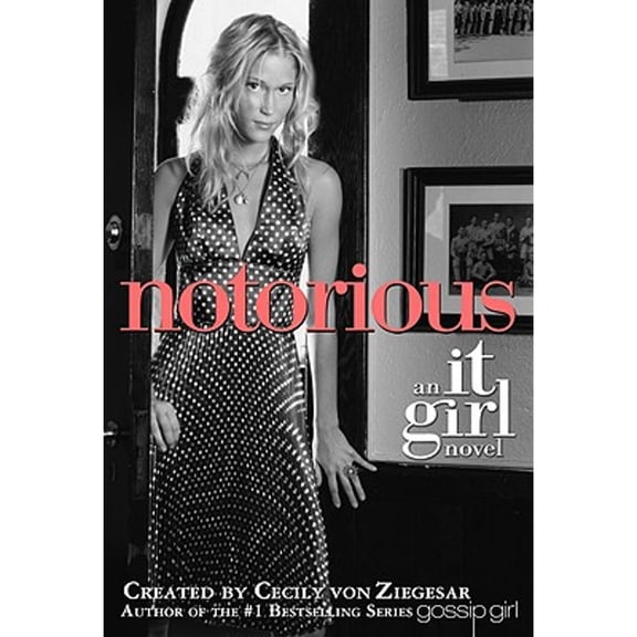 Notorious: An It Girl Novel