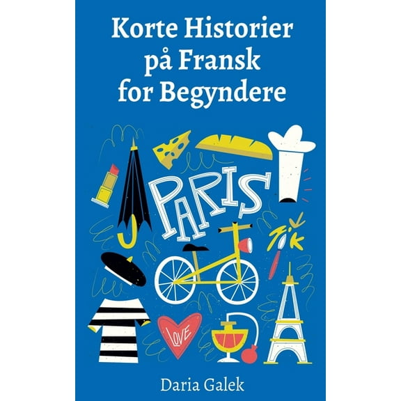 Korte Historier på Fransk for Begyndere, (Paperback)