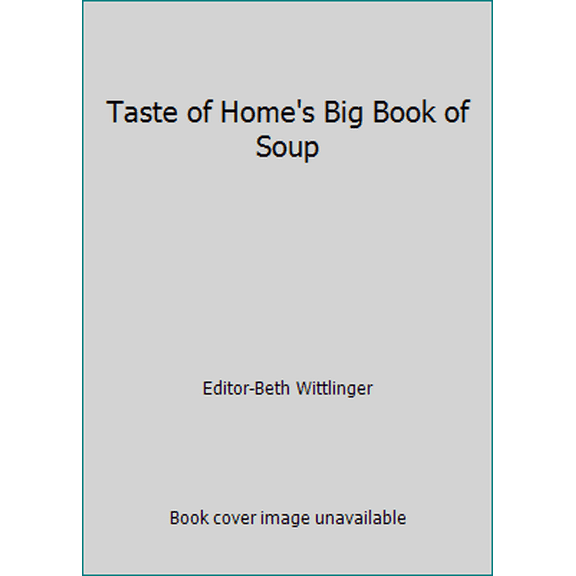 Pre-Owned Taste of Home's Big Book of Soup (Hardcover) 0898214602 9780898214604