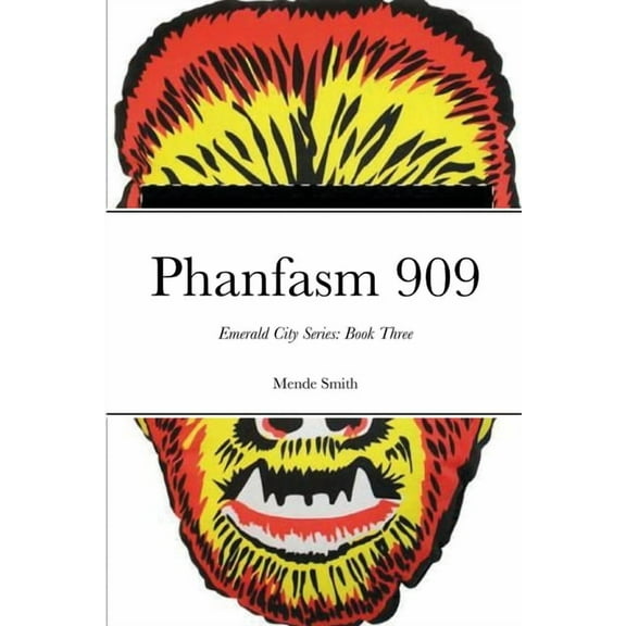 Phanfasm 909: Book Three: Emerald City Series, (Paperback)