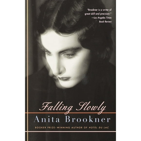 Pre-Owned Falling Slowly (Paperback 9780375704246) by Anita Brookner