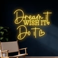 thumbnail image 2 of Handmadetneonsign Custom Dream It Wish It Do It Neon Sign, Personalized Quote LED Light, Name Neon, 2 of 5