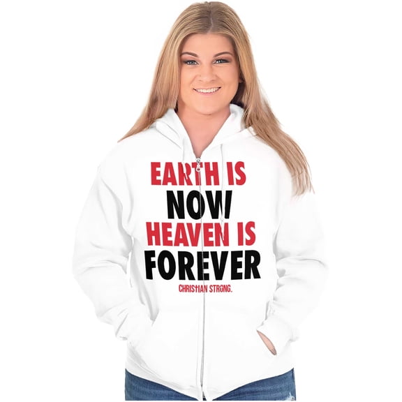 Earth is Now Heaven is Forever Zip Up Hoodie Men's Women's Brisco Brands S