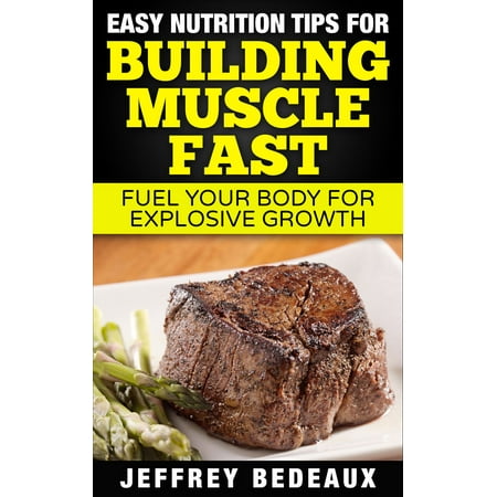 Easy Nutrition Tips for Building Muscle Fast - (Best Muscle Building Tips)