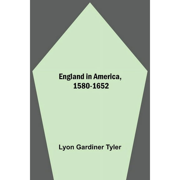 England In America, 1580-1652, (Paperback)