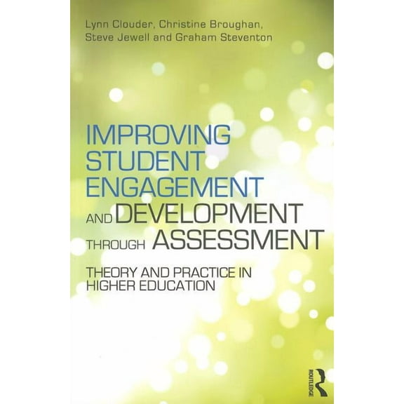 Improving Student Engagement and Development through Assessment: Theory and practice in higher education, (Paperback)