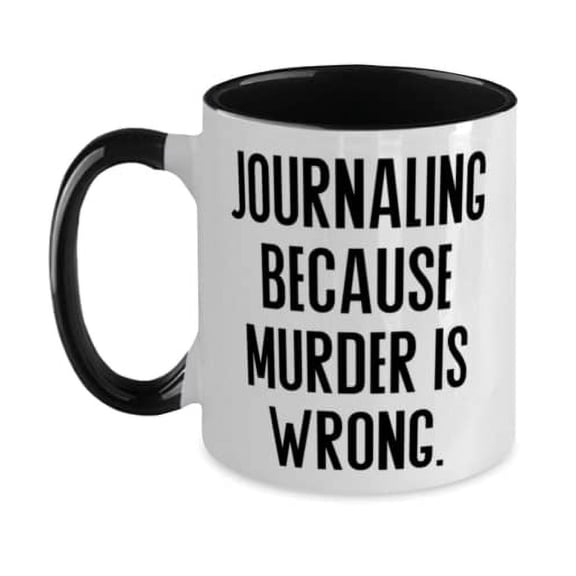 Love Journaling, Journaling Because Murder is Wrong, Brilliant Holiday Two Tone 11oz Mug For Men Women