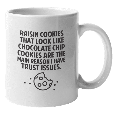 

Funny Raisin Cookies Quote Coffee & Tea Mug for Teens and Women (11oz)