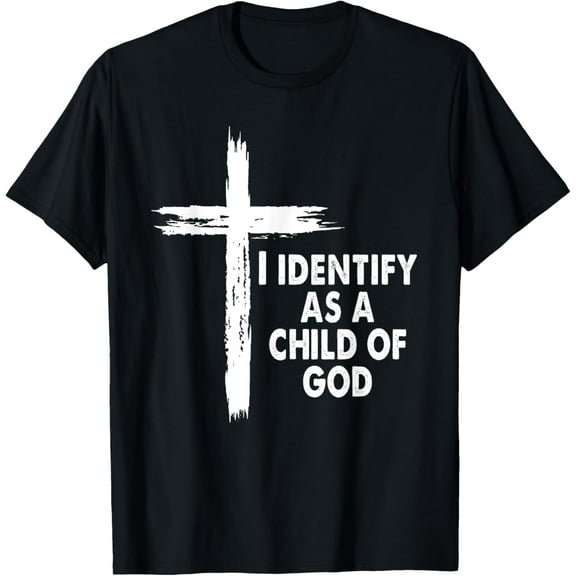 I Identify As A Child Of God Cross Religious God Bible T-Shirt