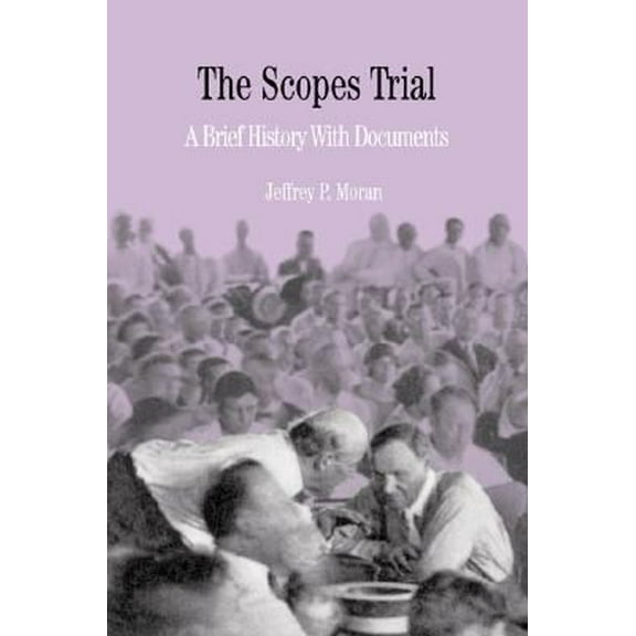 Pre-Owned The Scopes Trial: A Brief History with Documents (Paperback) 0312249195 9780312249199