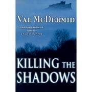 Killing the Shadows (Hardcover) by Val McDermid