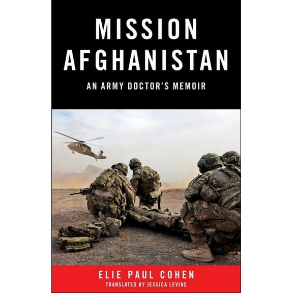 Mission Afghanistan: An Army Doctor's Memoir, (Paperback)