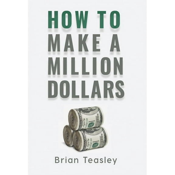 How to Make a Million Dollars, (Hardcover)