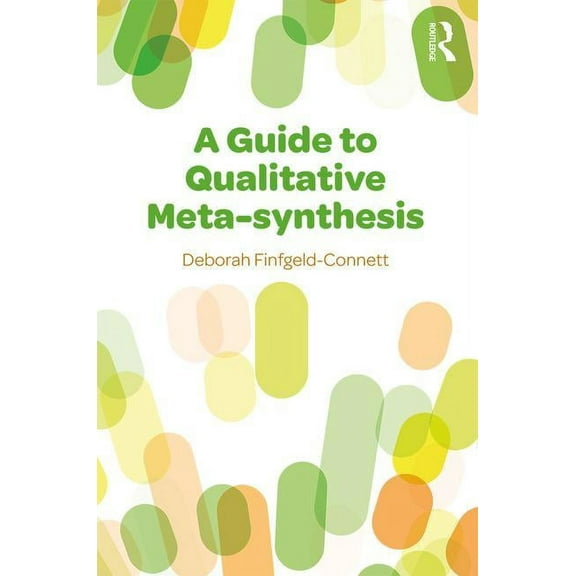 A Guide to Qualitative Meta-synthesis, (Paperback)