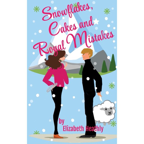 Snowflakes, Cakes and Royal Mistakes, (Paperback)