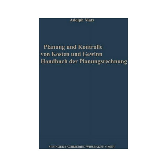 Agplan Planung Und Kontrolle Von Kosten Und Gewinn: Handbuch Der Planungsrechnung, Book 7, (Paperback)