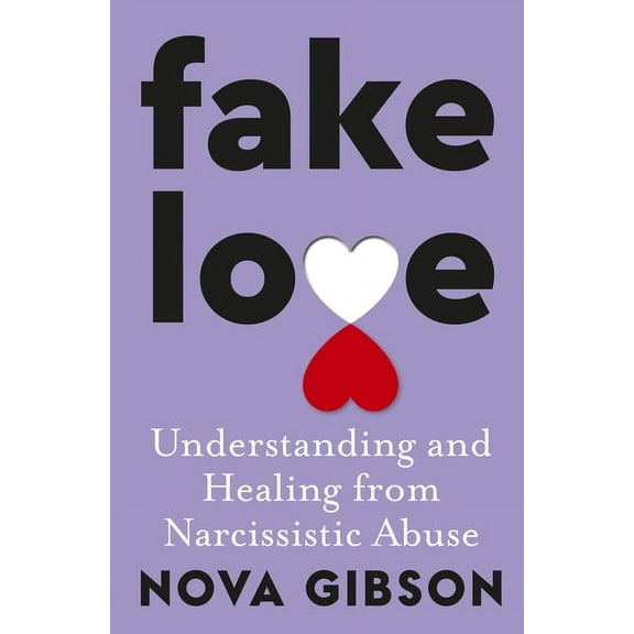Fake Love: The Bestselling Practical Self-Help Book of 2023 by Australia's Life-Changing Go-To Expert in Understanding a, (Paperback)