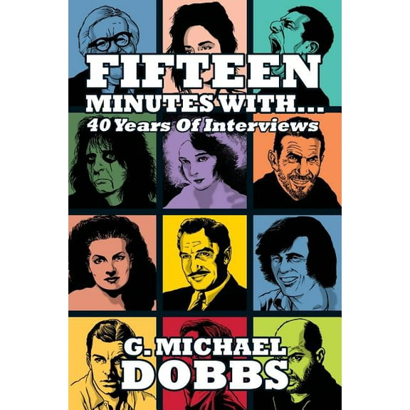 15 Minutes With...Forty Years of Interviews, (Paperback)