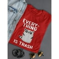 thumbnail image 3 of Everything Is Trash, Raccoon T-Shirt Women -Smartprints Designs, Female Large, 3 of 4