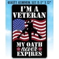 thumbnail image 3 of Metal Sign - I'm A Veteran My Oath Never Expires - Durable Metal Sign - Use Indoor/Outdoor - Great Gift and Decor for Patriotic Americans, Military and Soldiers Under $20 (8" x 12"), 3 of 5