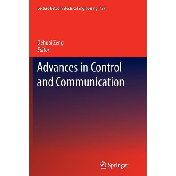 Lecture Notes in Electrical Engineering Advances in Control and Communication, Book 137, (Paperback)