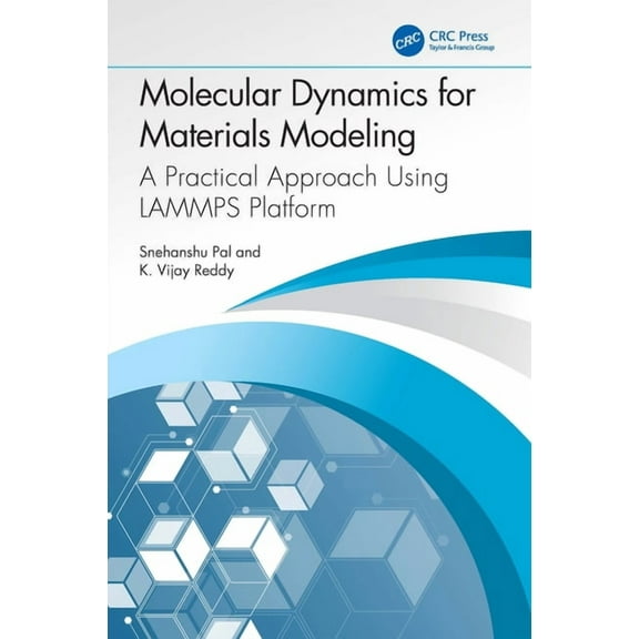 Molecular Dynamics for Materials Modeling: A Practical Approach Using Lammps Platform, (Hardcover)