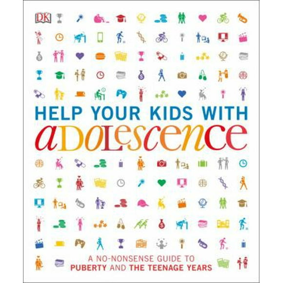 Pre-Owned Help Your Kids with Adolescence: A No-Nonsense Guide to Puberty and the Teenage Years (Paperback) 1465461841 9781465461841